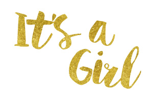 It's a Girl Gold Foil Text